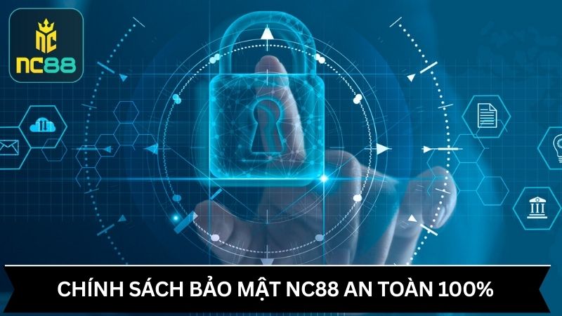 Chính sách bảo mật NC88 mang đến sự an toàn cho người chơi