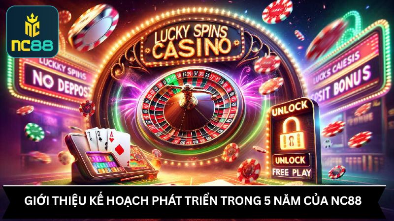 Giới thiệu NC88 với kế hoạch phát triển trong 5 năm tới