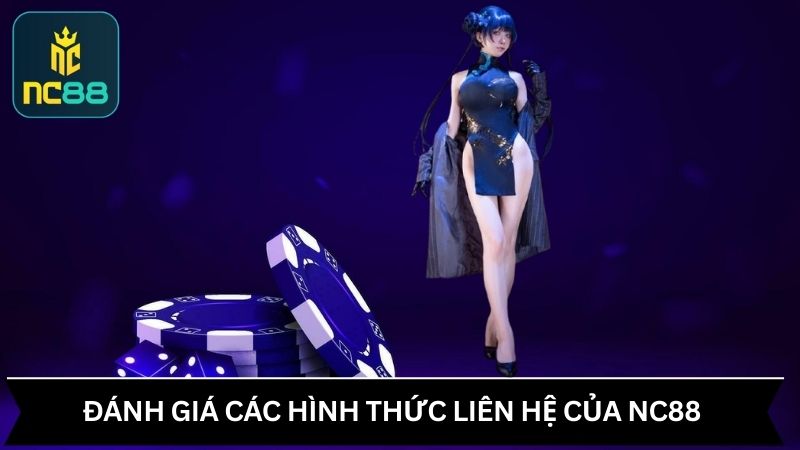 Sơ lược đánh giá về các phương thức liên hệ của nhà cái NC88