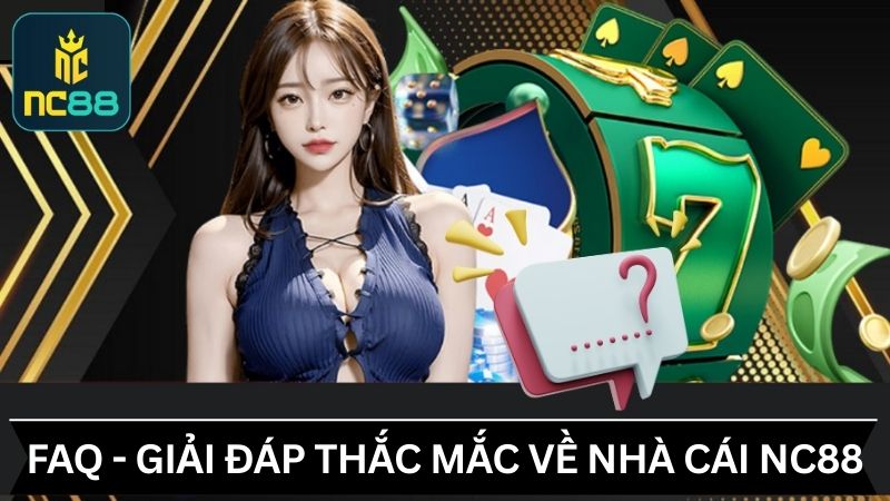 Tổng hợp các câu hỏi của người chơi xoay quanh nhà cái NC88